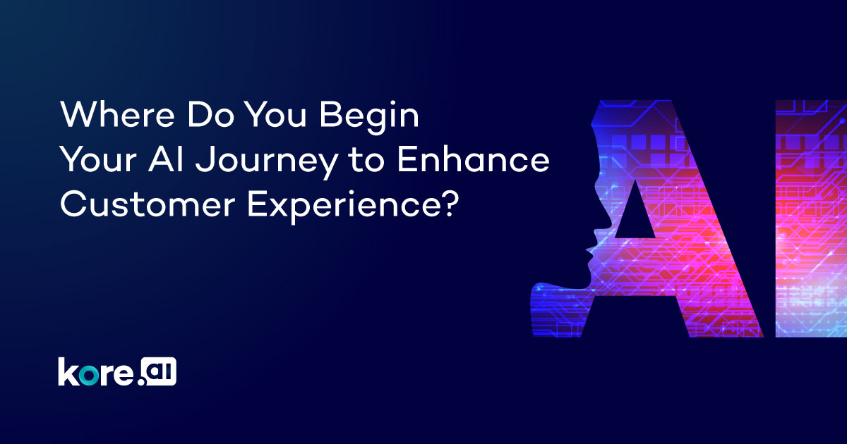 where-do-you-begin-your-ai-journey-to-enhance-customer-experience